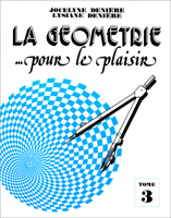 LA GEOMETRIE... POUR LE PLAISIR. TOME 3