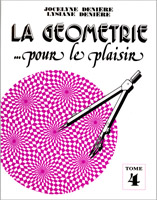 LA GEOMETRIE... POUR LE PLAISIR. TOME 4