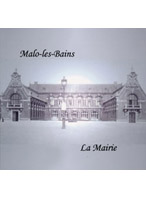 MALO-LES-BAINS . LA MAIRIE