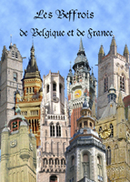 LES BEFFROIS DE BELGIQUE ET DE FRANCE