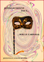 JE COLLECTIONNE TOUT...SUR LE CARNAVAL