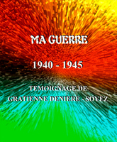 MA GUERRE1940-1945